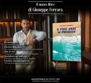 “A piedi nudi in paradiso”, in uscita il terzo libro di Giuseppe Ferrara